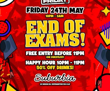 TFIFriday End of Exams!