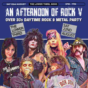 An Afternoon of Rock V: LONDON (Over 30s Rock/Metal) 3pm-7pm