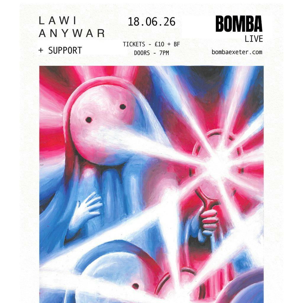 Bomba Live | Lawi Anywar | 18.06.26 | Exeter at Bomba Exeter