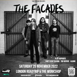 The Facades - London Tickets | Roadtrip And The Workshop London  | Sat 26th November 2022 Lineup