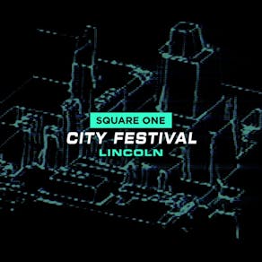 Square One: Lincoln City Festival w/ HYBRID MINDS