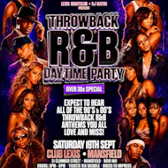 Throwback R&B Daytime Party at Club Lexis Mansfield
