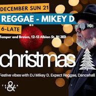 DJ Mikey D's Reggae Christmas Party at Temper And Brown