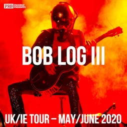 Killer Wave presents Bob Log III *Postponed* Tickets | Hare And Hounds Kings Heath Birmingham  | Fri 2nd April 2021 Lineup