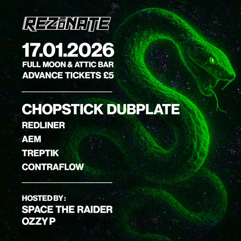 Rezonate presents: Chopstick Dubplate + support! at The Full Moon And Attic Bar