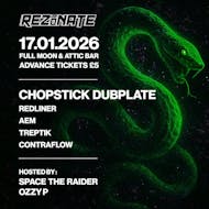 Rezonate presents: Chopstick Dubplate + support! at The Full Moon And Attic Bar