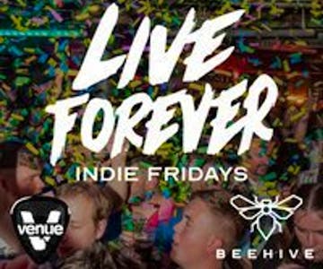 Live Forever // Indie Fridays // £3.50 Drinks before 12
