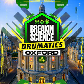 Breakin Science & Drumatics Oxford