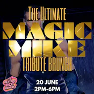 The Ultimate MAGIC MIKE Tribute Brunch at Canvas Bournemouth