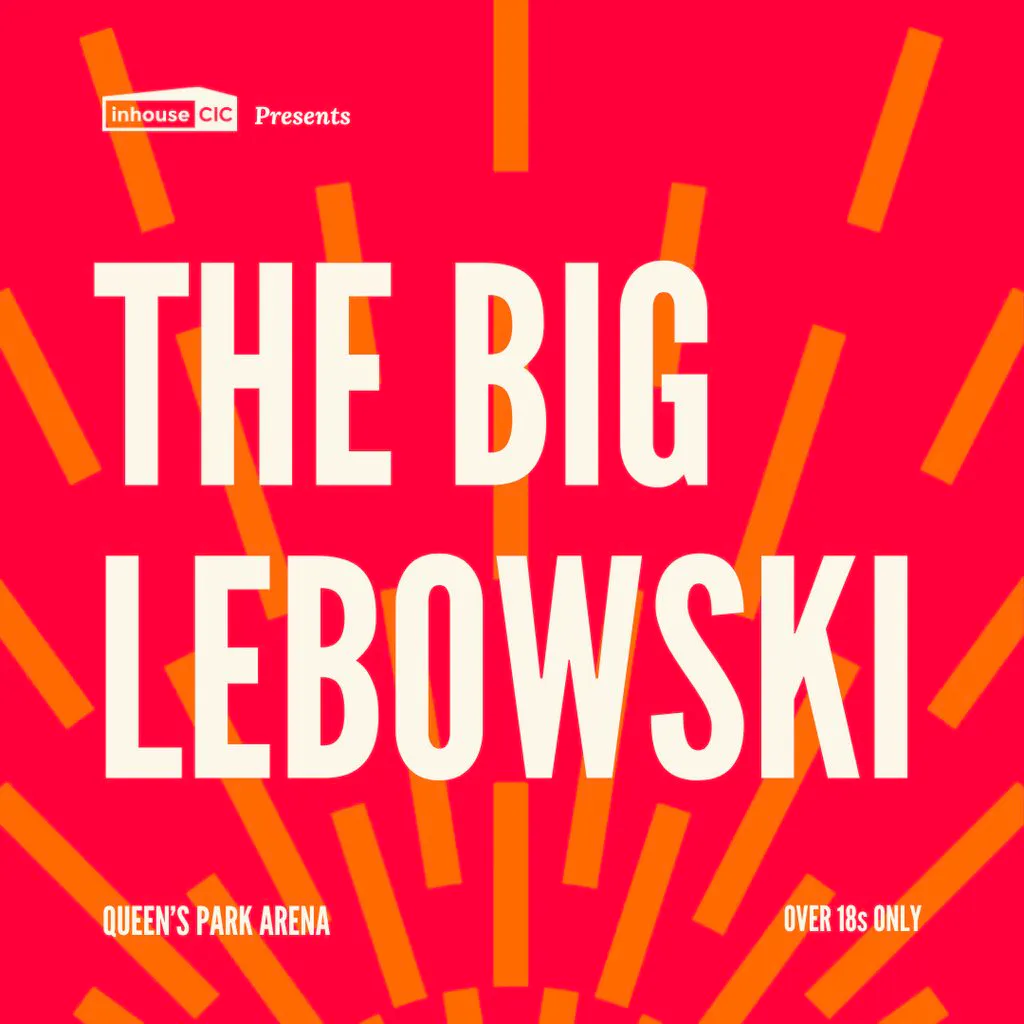 Cults & Classics Presents THE BIG LEBOWSKI at Queens Park Arena