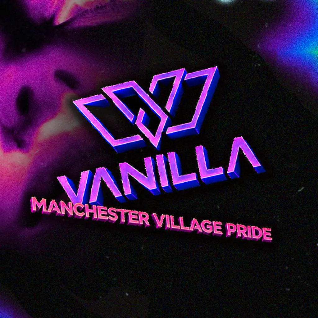 VANILLA -  Manchester Village Pride - ALL WEEKENDER at Area