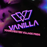 VANILLA - Manchester Village Pride - ALL WEEKENDER at Area