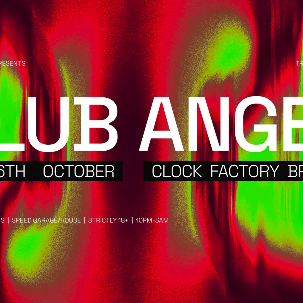 Clock Factory Presents: Club Angel at Clock Factory Bristol