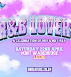 R&B Lovers - Saturday 22nd April - Mint Warehouse