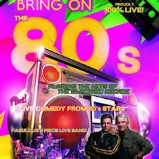 Bring On The 80s Starring The Grumbleweeds at Babbacombe Theatre