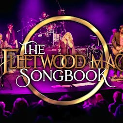 The Fleetwood Mac Songbook Tickets | The Castle And Falcon Birmingham  | Fri 12th July 2024 Lineup