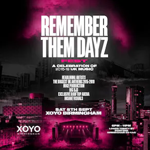 Remember Them Dayz Fest - Birmingham - XOYO