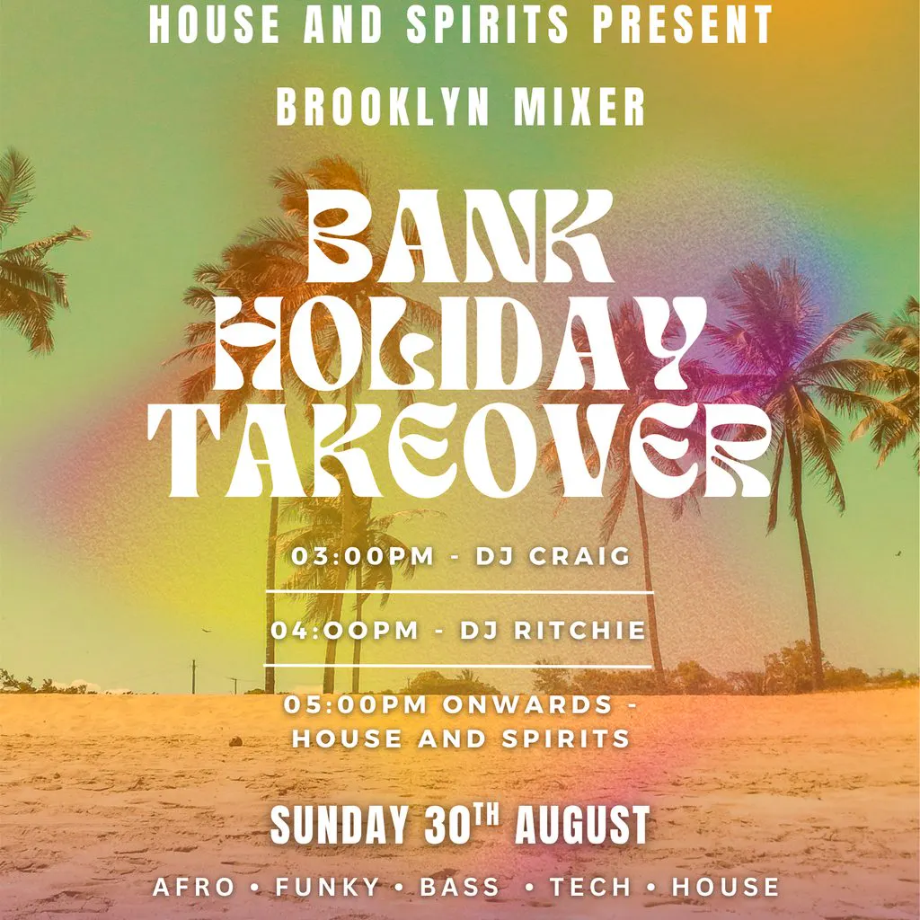 Bank Holiday Takeover at The Brooklyn Mixer
