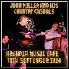 Hank Williams Tribute - John Miller and his Country Casuals at Arcadia Music Cafe