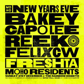 MOHO NYE 2023 w/ Bakey, Capo Lee, Reek0, FelixCW, Freshta & More