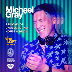 The Loft Party Leith - Presents Michael Gray - Lauren Thompson +