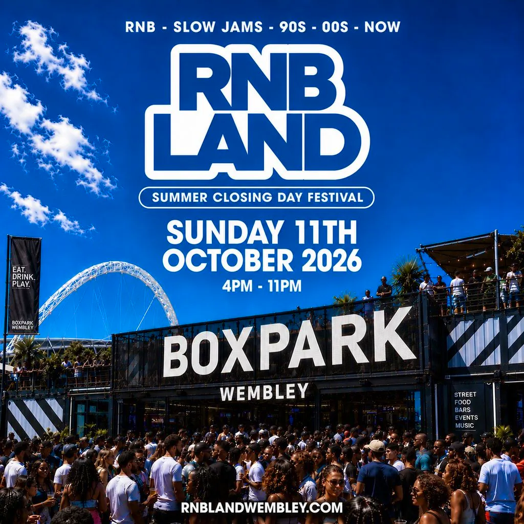 RNBLAND - Summer Closing RnB Day Festival (2000+ RNB LOVERS) at Boxpark Wembley