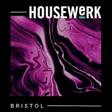 HOUSEWeRK: Four Quarters Bristol at Four Quarters Bristol