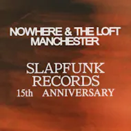SlapFunk Weekender @ Nowhere & The Loft at Nowhere
