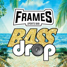 BassDrop at Frames Sports Bar