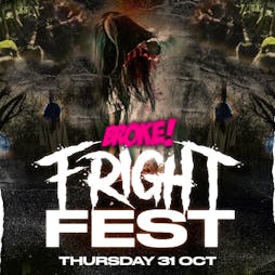 BROKE! Fright Fest Halloween 2019 Tickets | ATIK  Edinburgh  | Thu 31st October 2019 Lineup