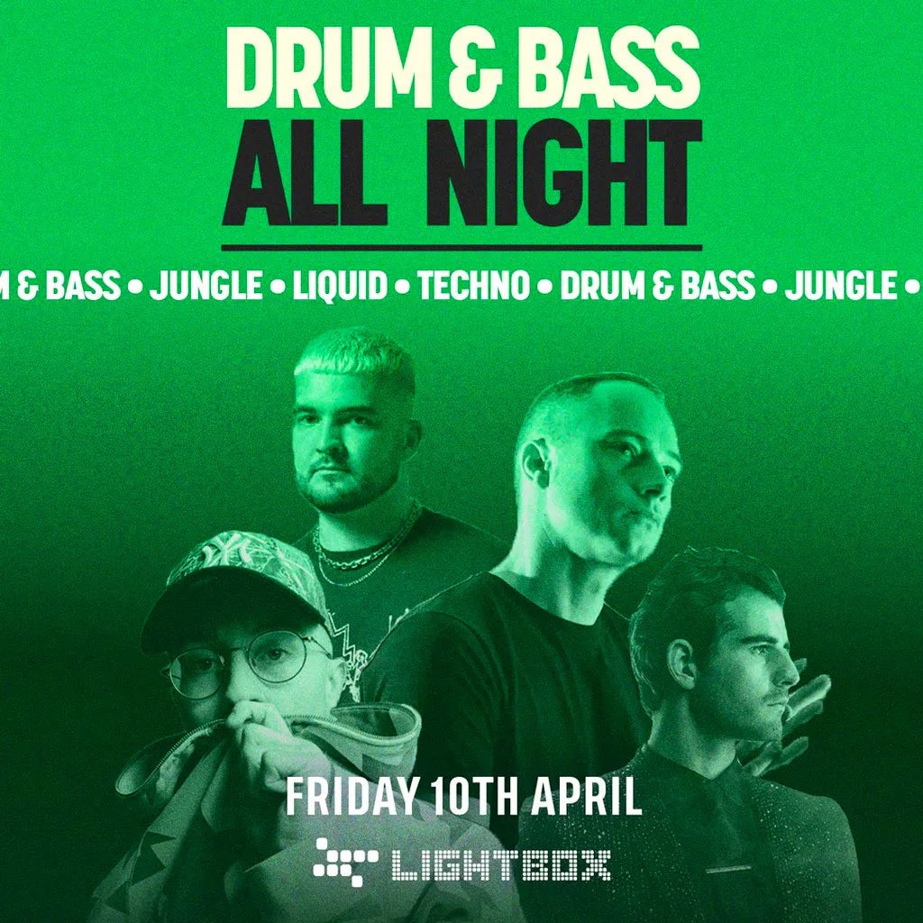 [FREE TICKETS] DnB All Night @ Fire & Lightbox at Lightbox