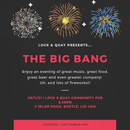 Reviews: The Big Bang | Lock And Quay Bootle  | Fri 5th November 2021
