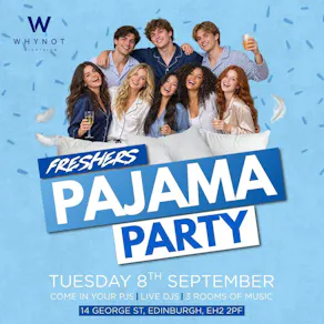 PYJAMA PARTY | Edinburgh Freshers 2026 | Why Not Nightclub