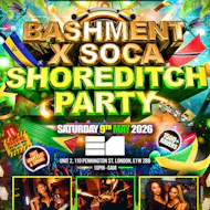 Bashment X Soca - Shoreditch Party at E1