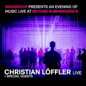 Squidsoup Presents: Christian Löffler Live