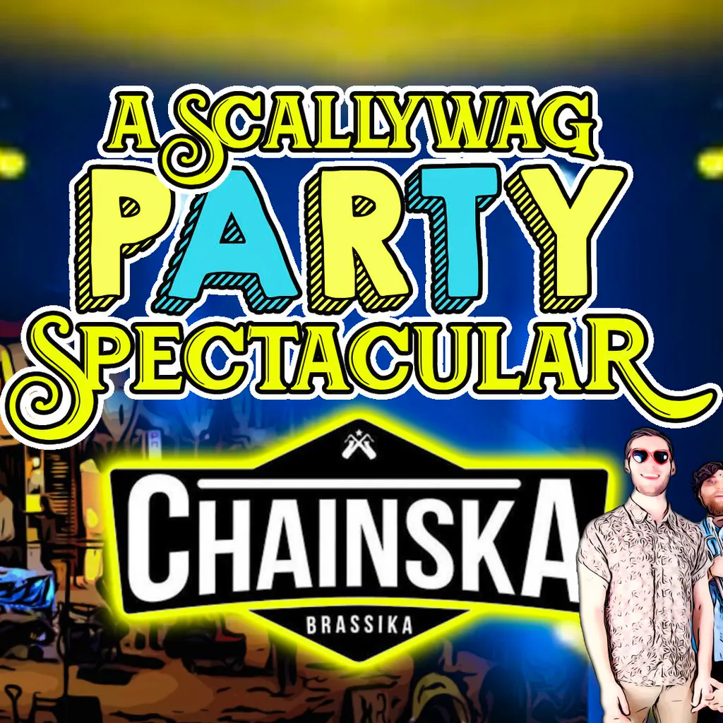 A Scallywag Party Spectacular with Chainska Brassika at Caravanserai Brighton