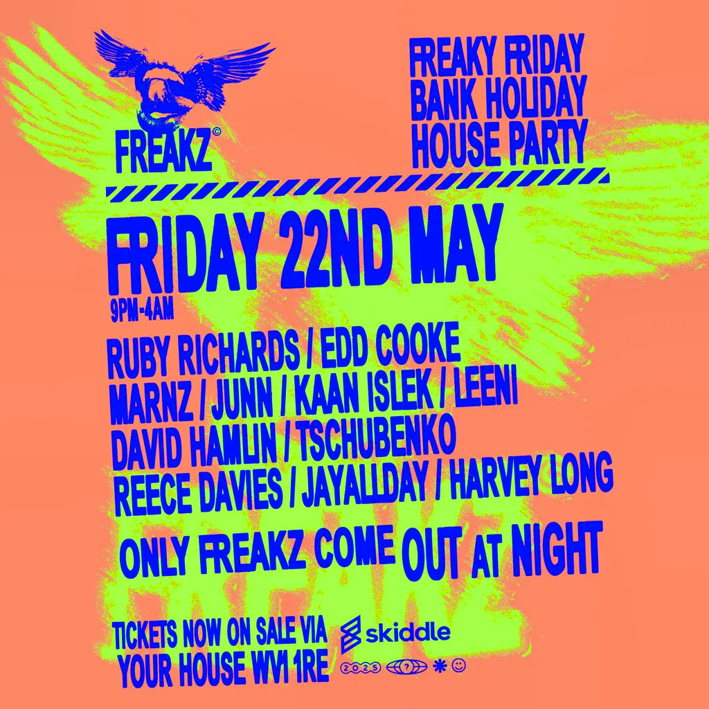 Freakz Bank Holiday Friday at YOUR HOUSE