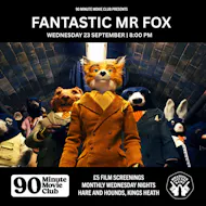 H&H x WPTR 90 Minute Movie Club - 'Fantastic Mr Fox' (2009) at Hare And Hounds Kings Heath