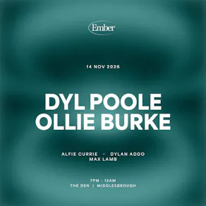Ember Presents: Dyl Poole + Ollie Burke