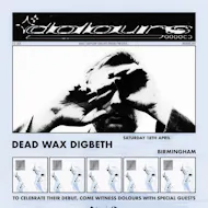 Dolours + Special guests at Deadwax Digbeth