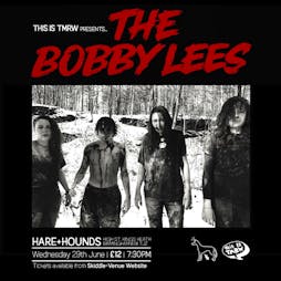 The Bobby Lees Tickets | Hare And Hounds Birmingham  | Wed 29th June 2022 Lineup