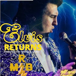 Elvis Returns Tickets | The Scotch Windsor Windsor  | Fri 14th June 2024 Lineup