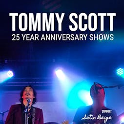 Tommy Scott |25th Anniversary Shows | Phase One, Liverpool Tickets | Phase One Liverpool  | Fri 30th June 2023 Lineup