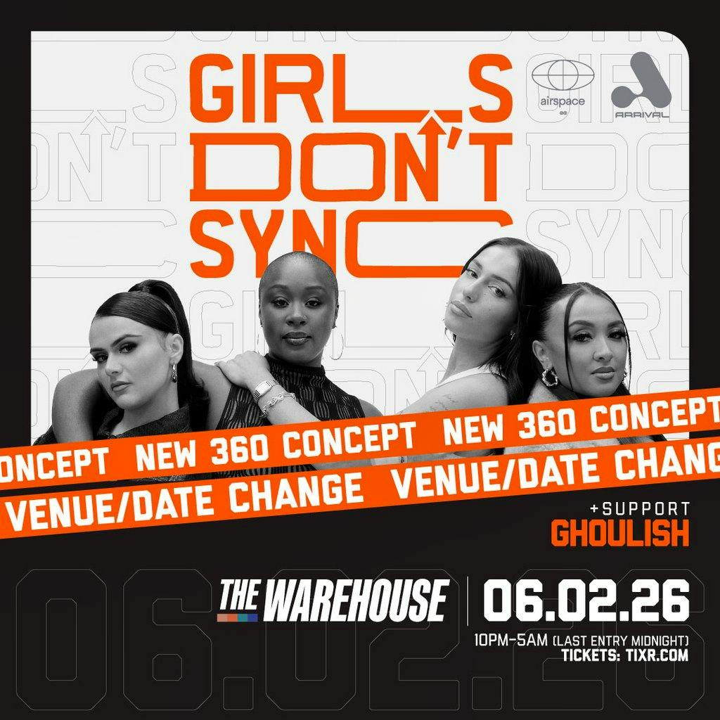 GIRLS DON'T SYNC >> The Warehouse at The Warehouse