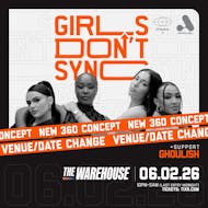 GIRLS DON'T SYNC >> The Warehouse at The Warehouse