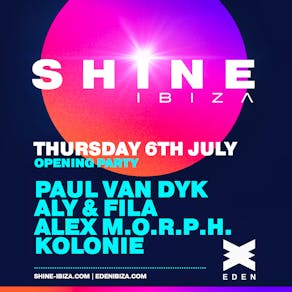 SHINE Ibiza with Paul van Dyk, Aly & Fila, Alex M.O.R.P.H...