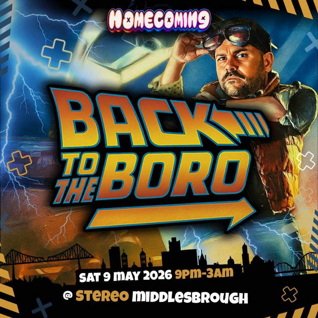 Homecoming - Back To The Boro at STEREO CLUB TEESSIDE