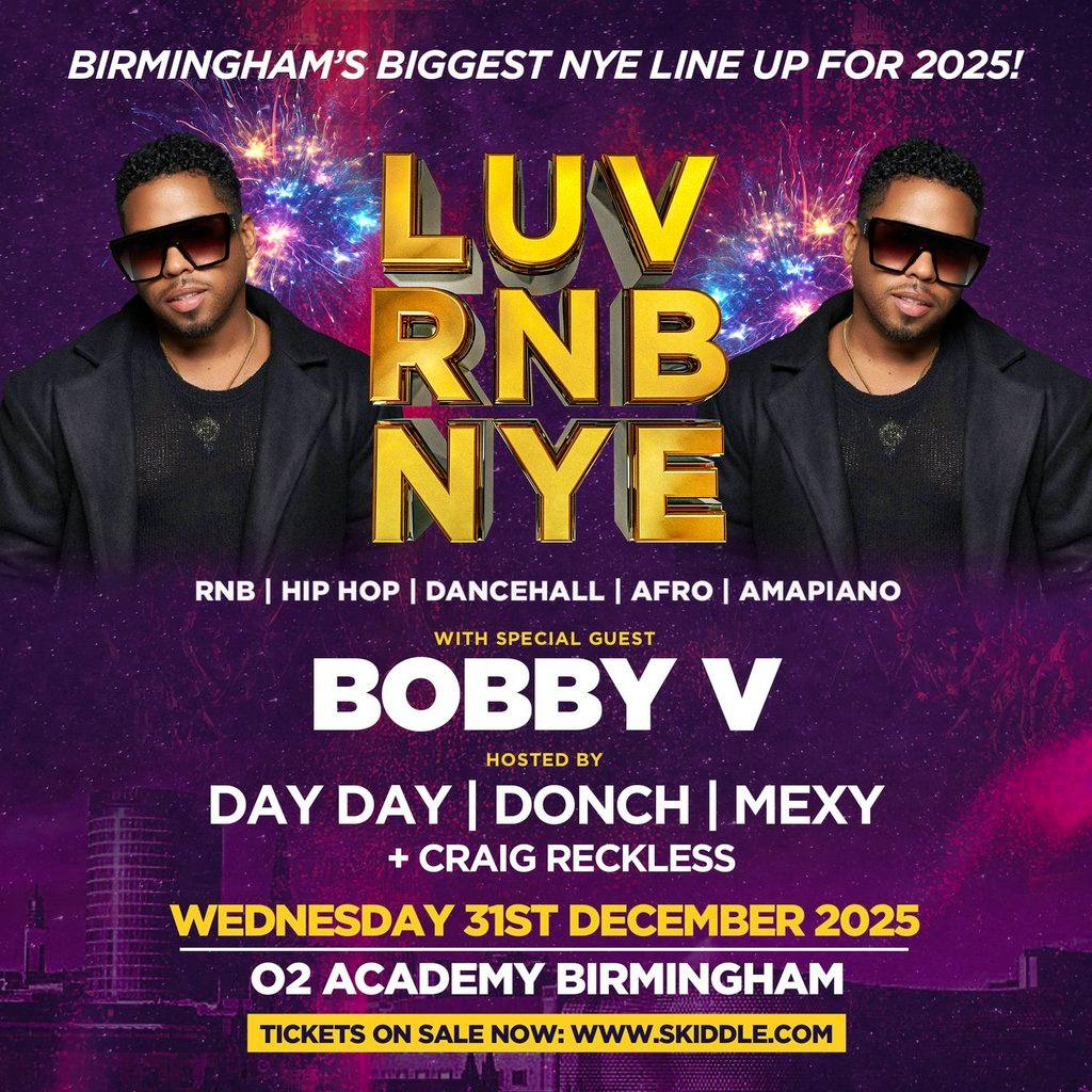 LUV RNB NYE BIRMINGHAM with special guest BOBBY V at O2 Academy Birmingham