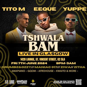 TITO M&YUPPE AND EEQUE Live in Glasgow! Biggest Amapiano Night!