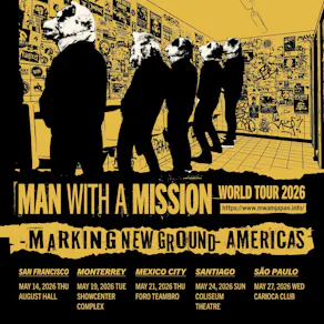 MAN WITH A MISSION EUROPE & SOUTH AMERICA VIP Tickets